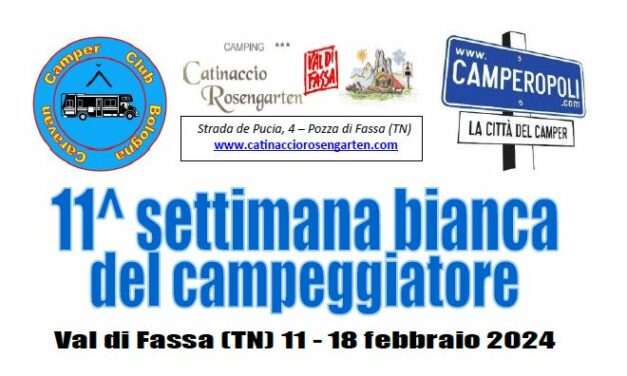 11° settimana bianca del campeggiatore – 11/18 febbraio 2024 – Caravan Camper Club Bologna